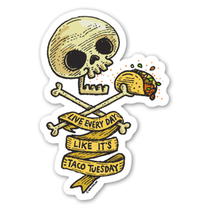 Lev livet som det vore Taco-dag - sticker